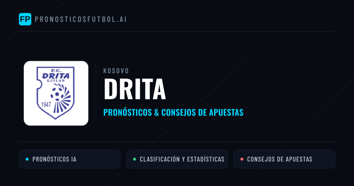 Drita Pronósticos y estadísticas