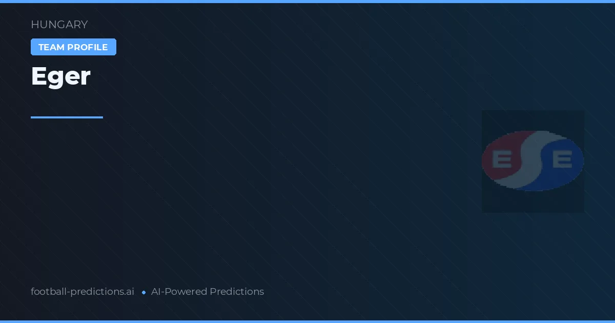 Eger Pronósticos y estadísticas