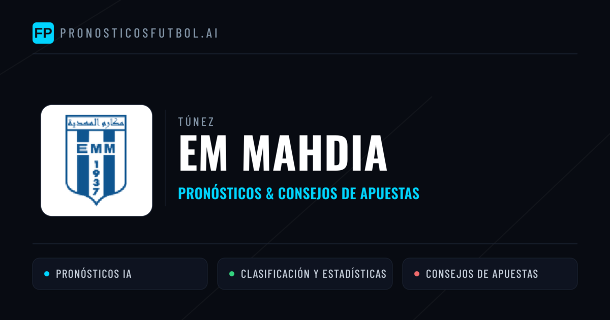 EM Mahdia Pronósticos y estadísticas