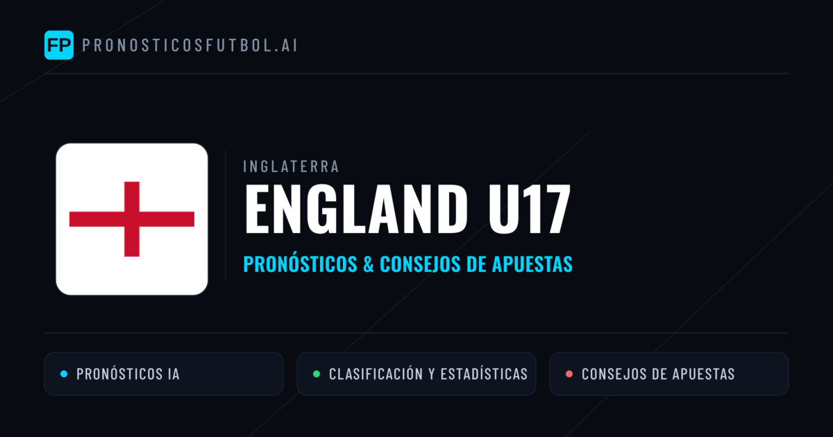 England U17 Pronósticos y estadísticas