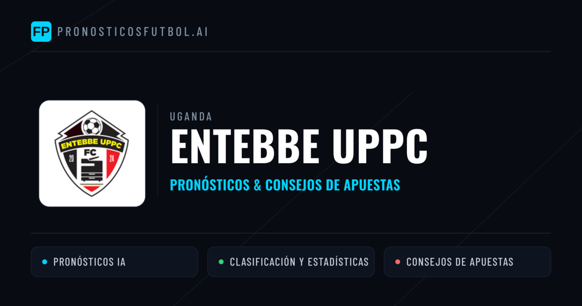 Entebbe UPPC Pronósticos y estadísticas