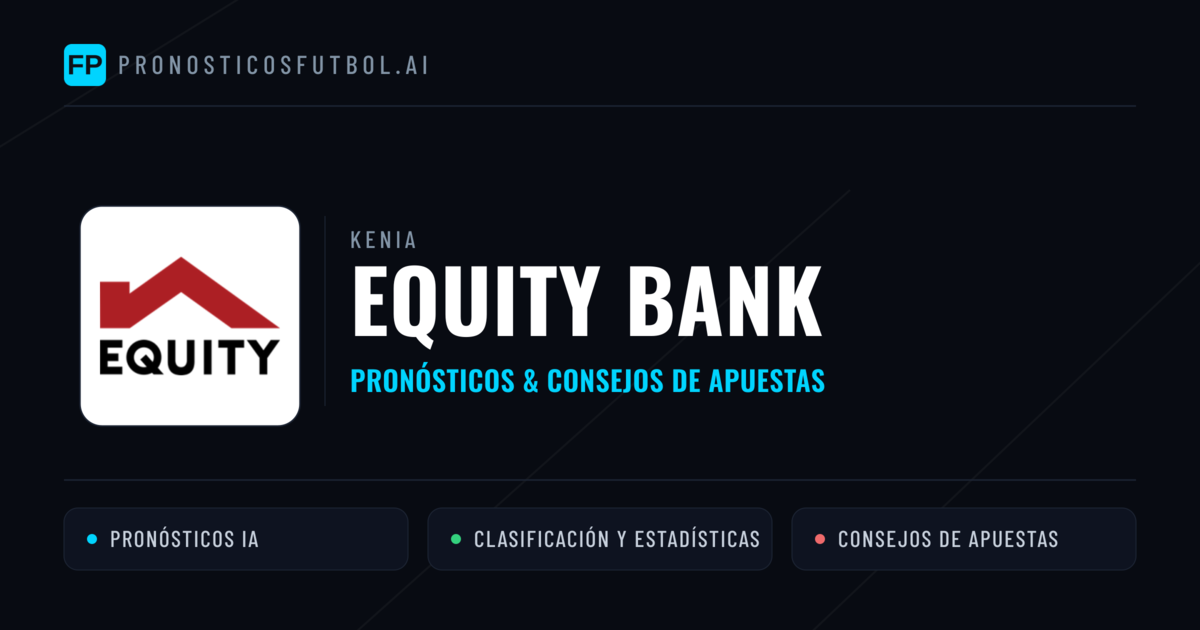 Equity Bank Pronósticos y estadísticas