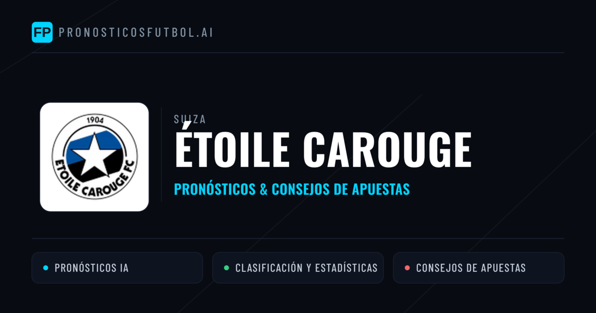 Étoile Carouge Pronósticos y estadísticas