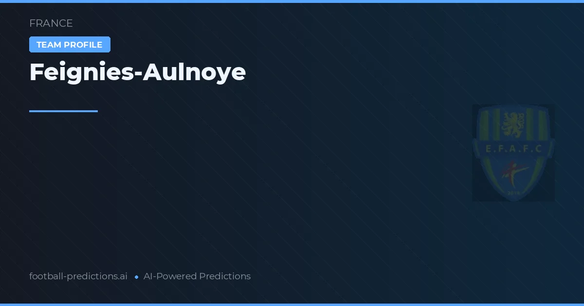 Feignies-Aulnoye Pronósticos y estadísticas