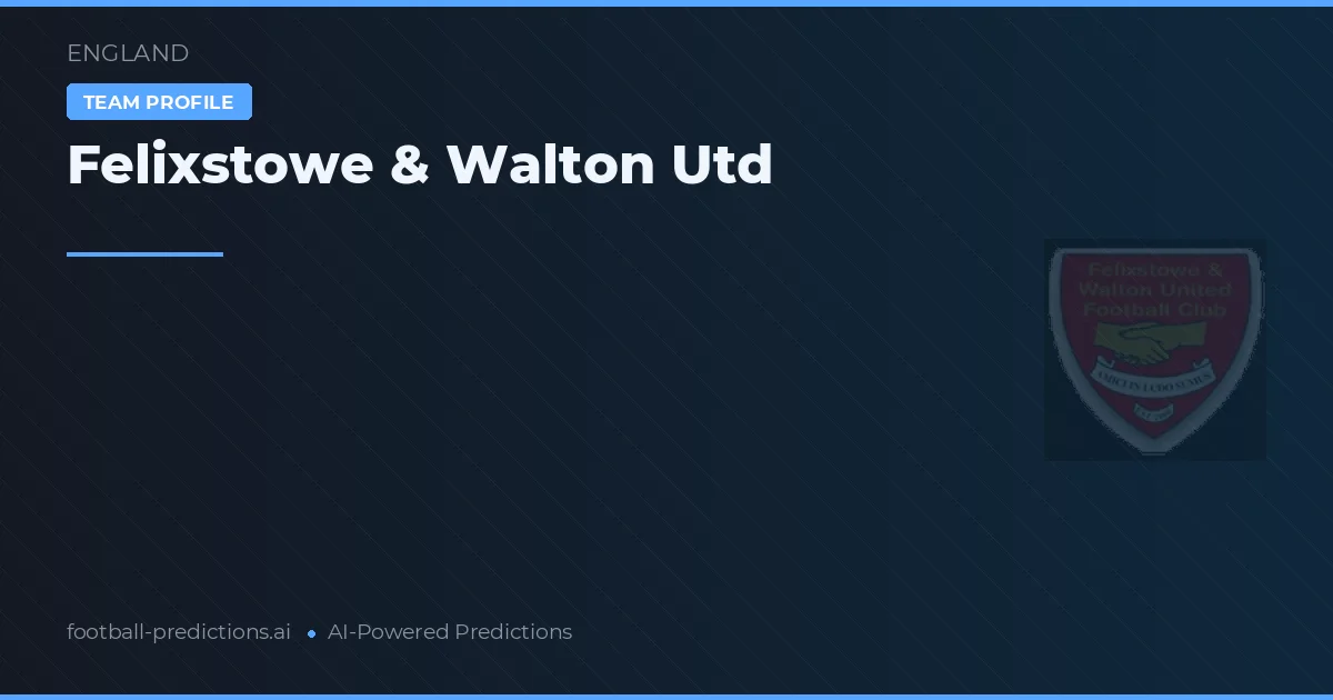 Felixstowe & Walton Utd Pronósticos y estadísticas