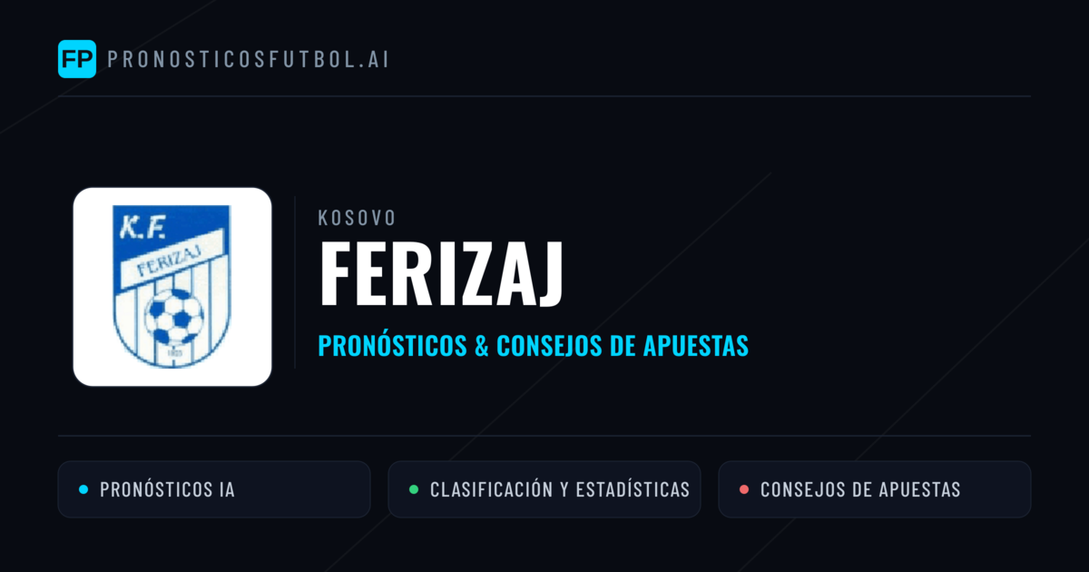 Ferizaj Pronósticos y estadísticas