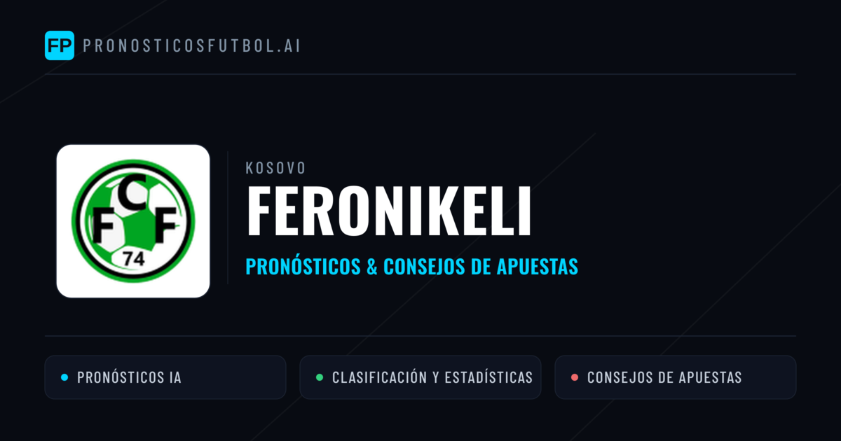 Feronikeli Pronósticos y estadísticas