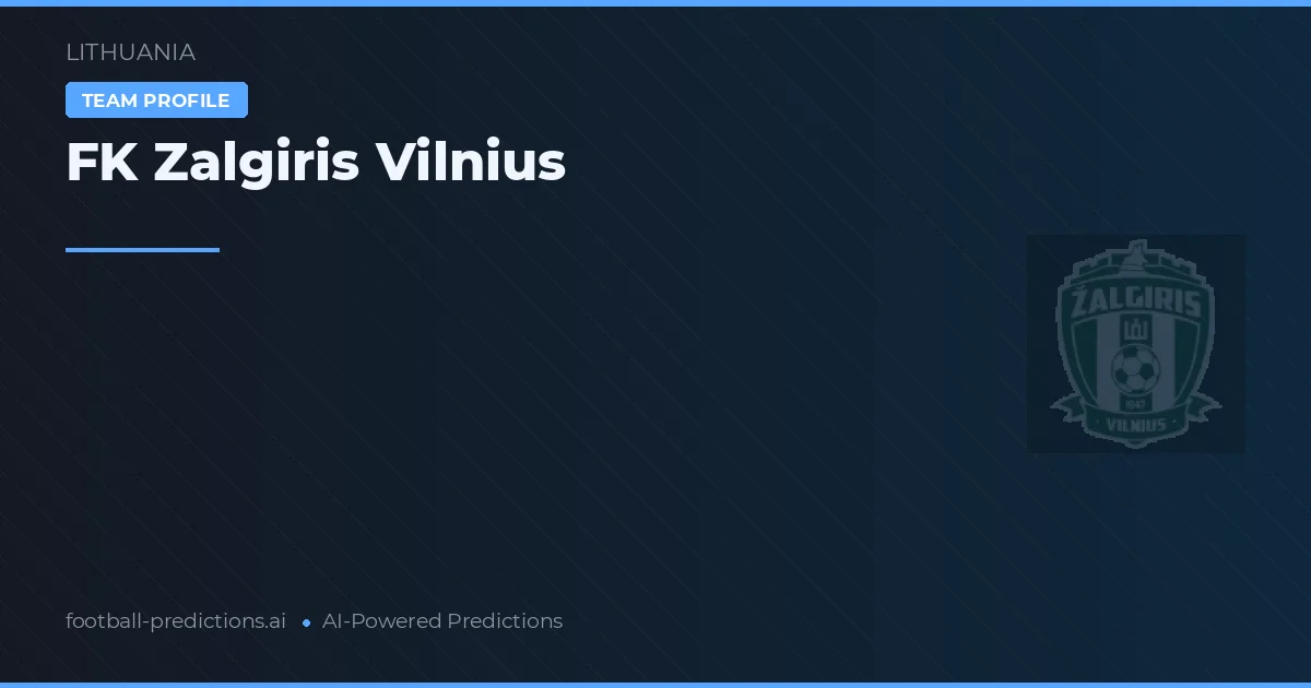 FK Zalgiris Vilnius Pronósticos y estadísticas