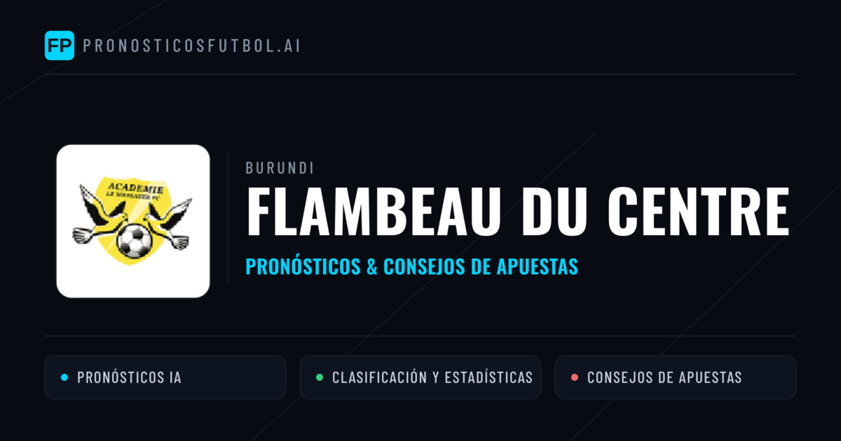 Flambeau du Centre Pronósticos y estadísticas