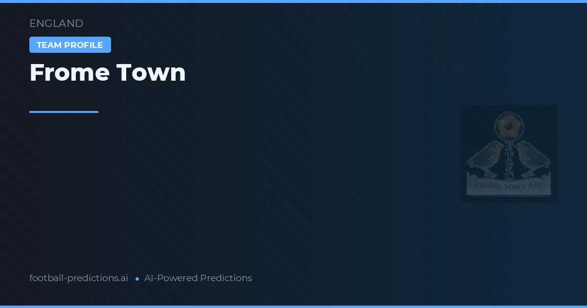 Frome Town Pronósticos y estadísticas