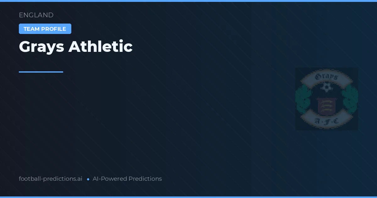 Atléticos de Grays Pronósticos y estadísticas