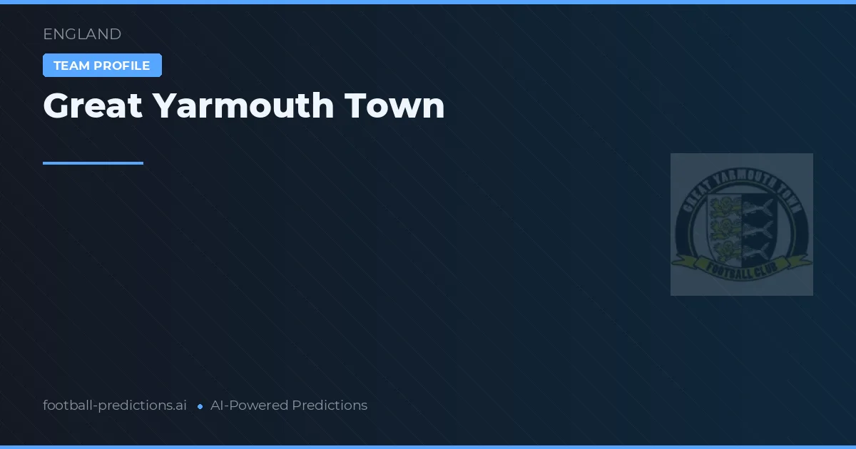 Great Yarmouth Town Pronósticos y estadísticas
