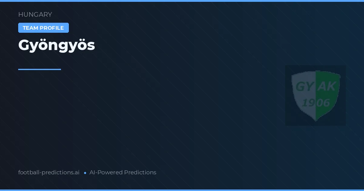 Gyöngyös Pronósticos y estadísticas