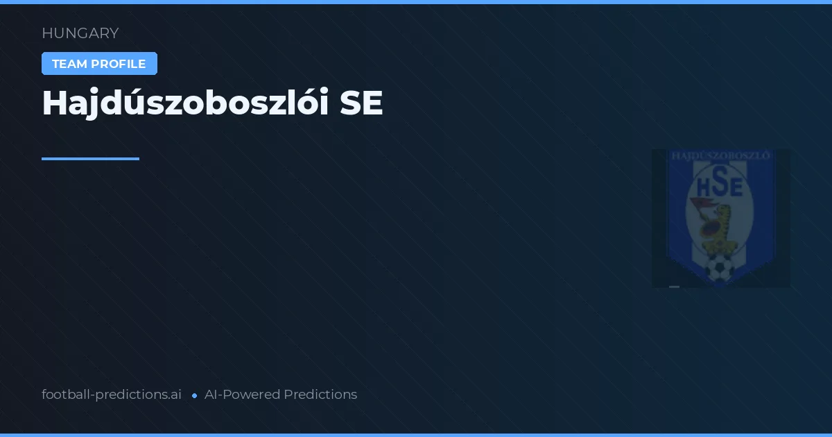 Hajdúszoboszlói SE Pronósticos y estadísticas