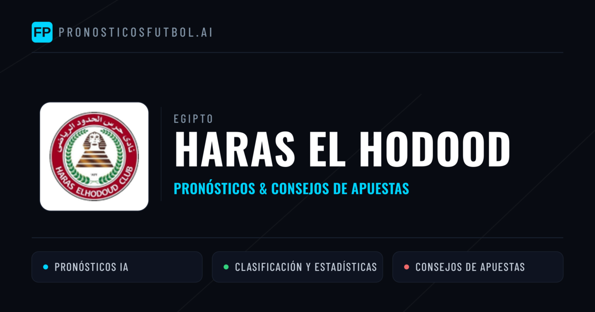 Haras El Hodood Pronósticos y estadísticas