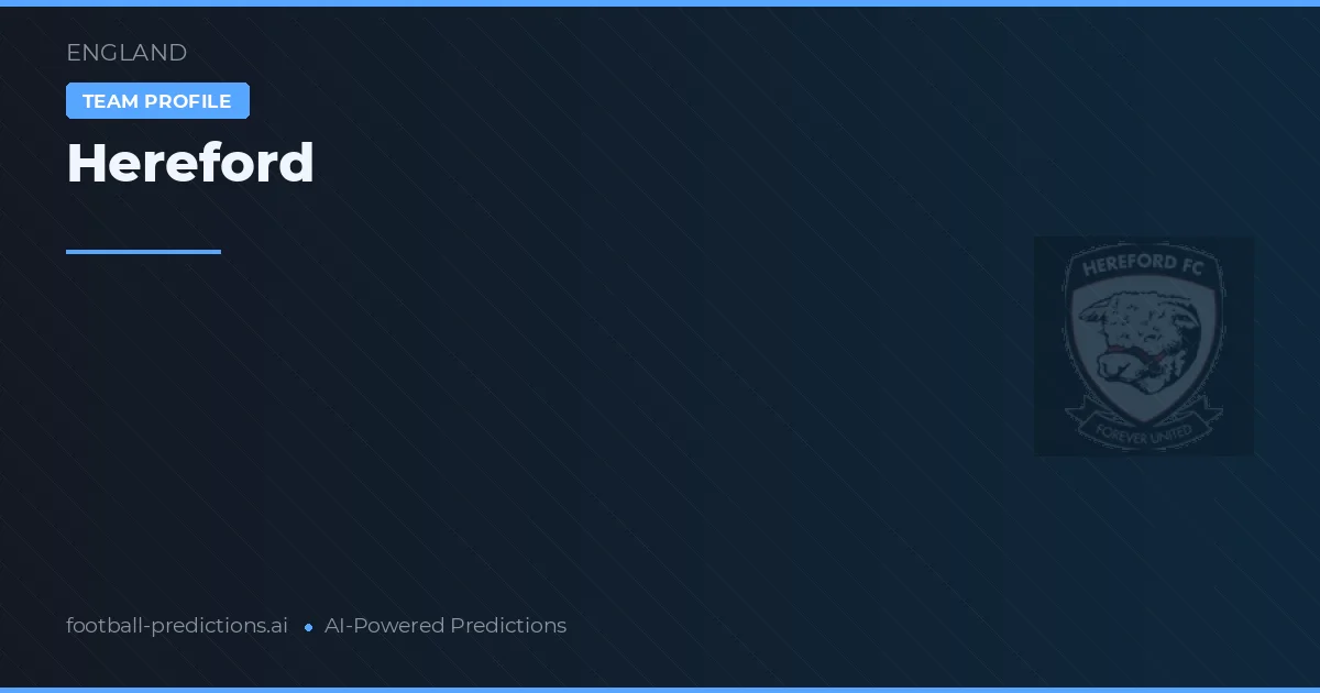 Hereford Pronósticos y estadísticas