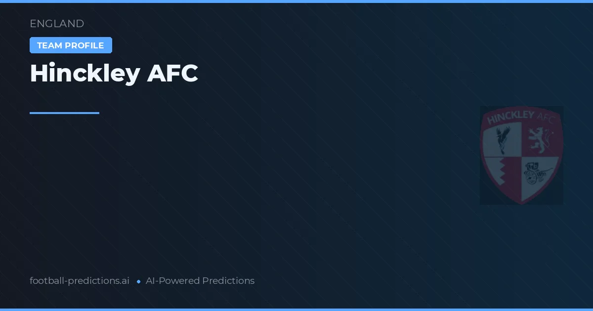 Hinckley AFC Pronósticos y estadísticas