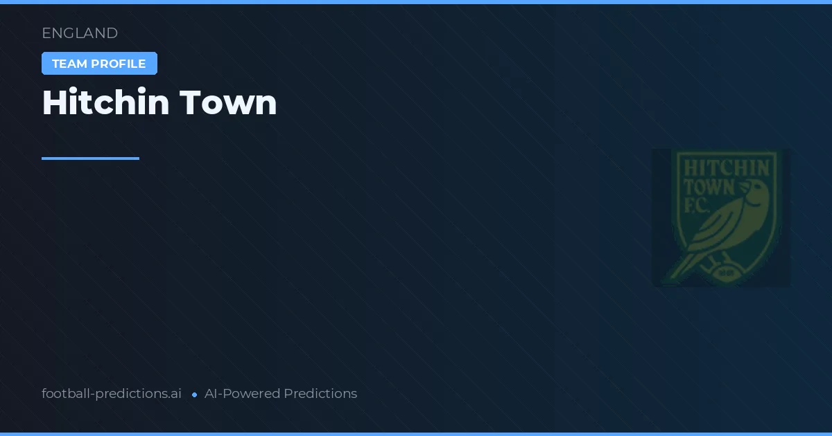Hitchin Town Pronósticos y estadísticas