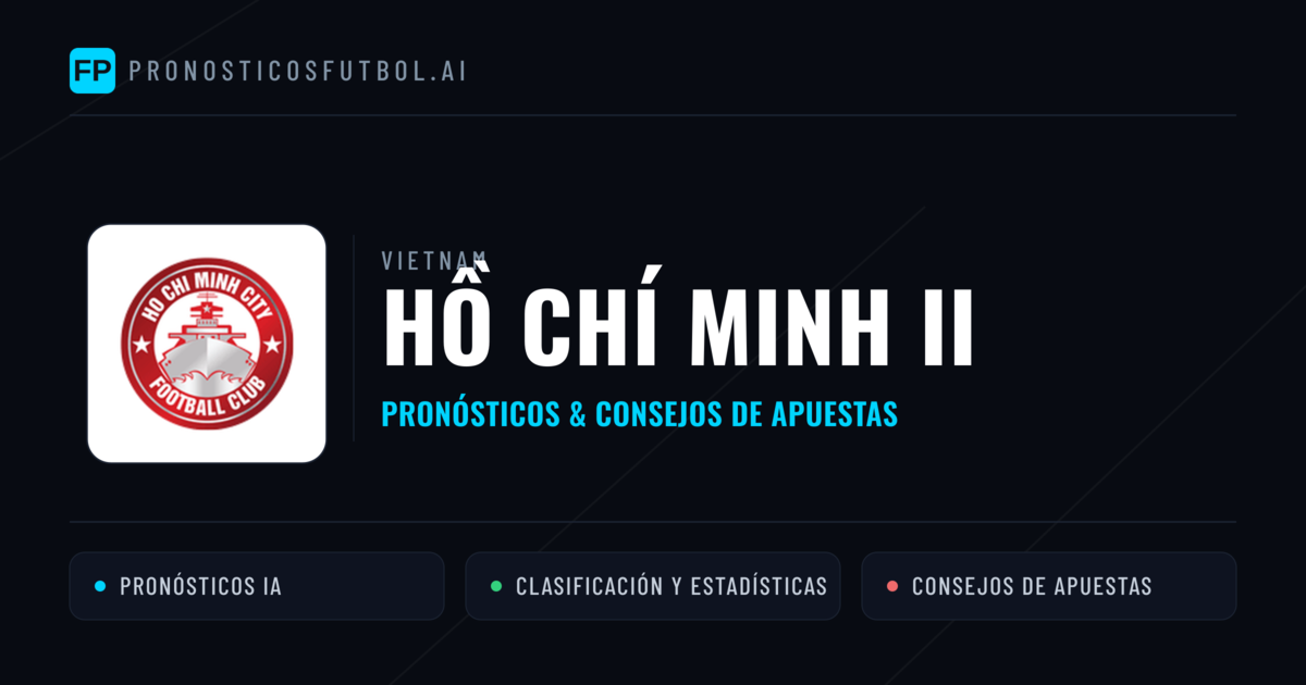 Hồ Chí Minh II Pronósticos y estadísticas