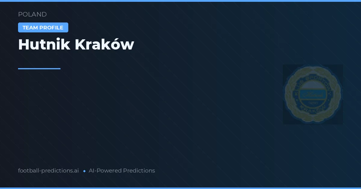 Hutnik Cracovia Pronósticos y estadísticas