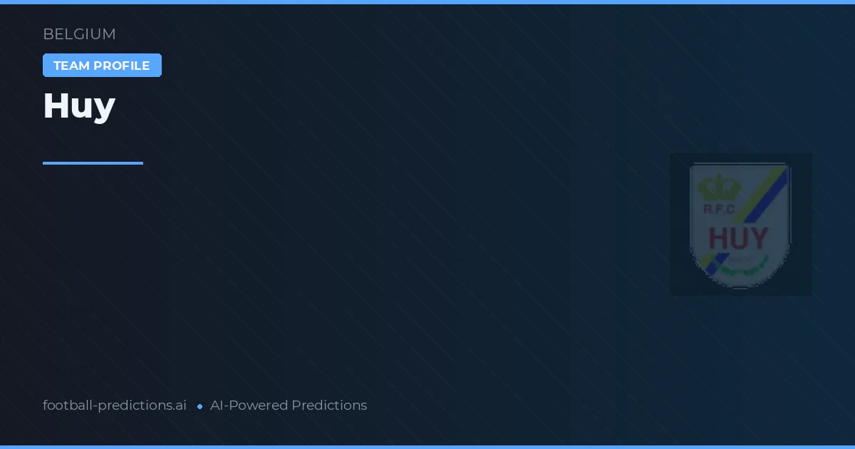 Huy Pronósticos y estadísticas