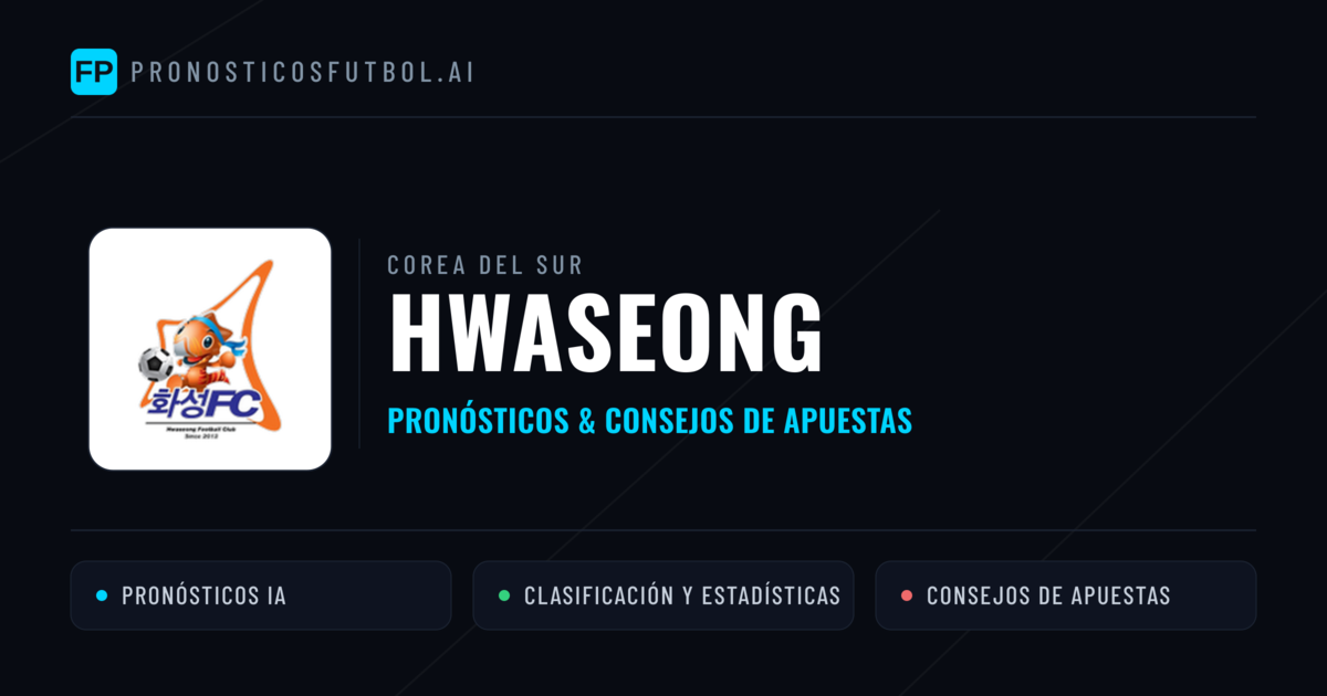 Hwaseong Pronósticos y estadísticas