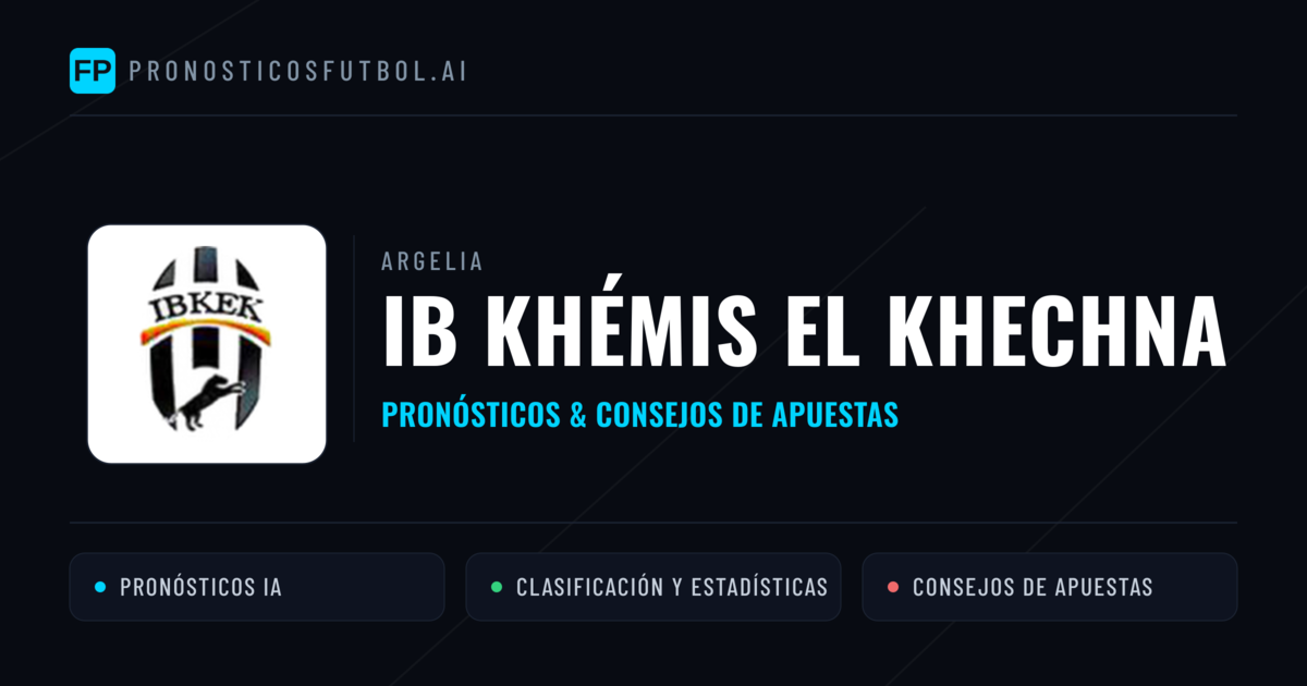 IB Khémis El Khechna Pronósticos y estadísticas