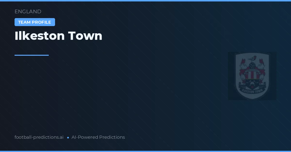 Ilkeston Town Pronósticos y estadísticas