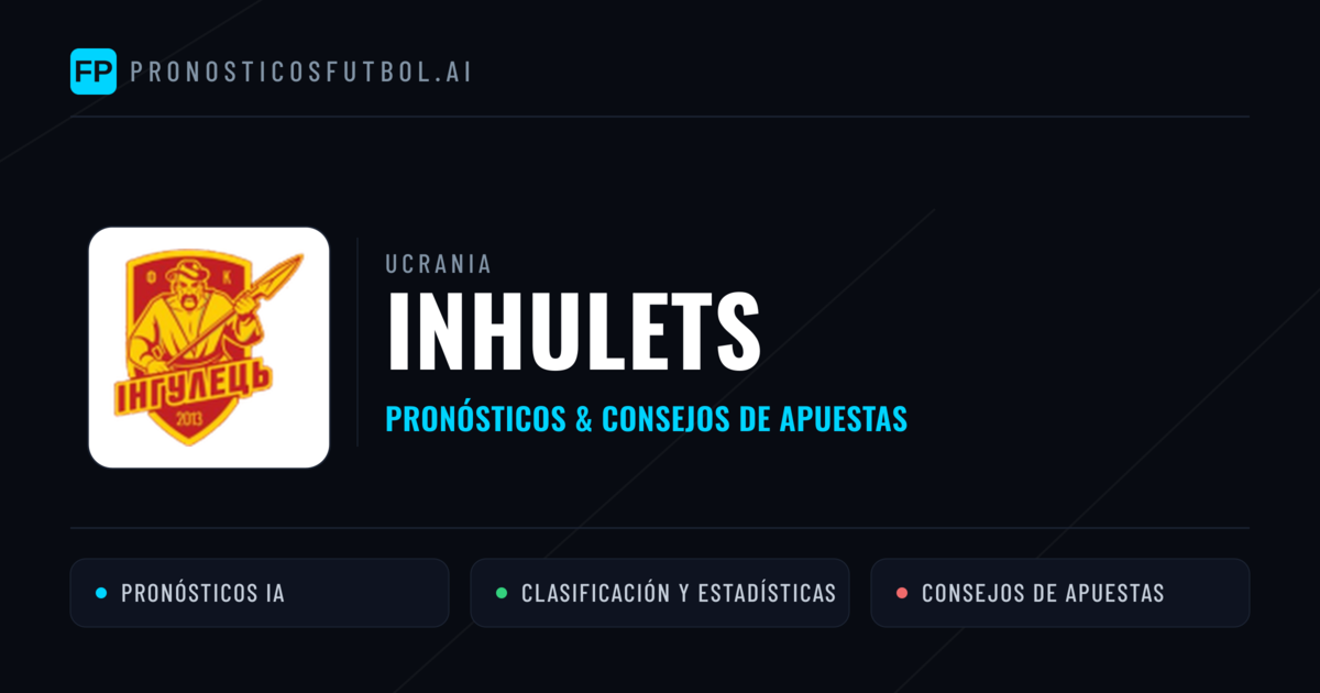 Inhulets Pronósticos y estadísticas
