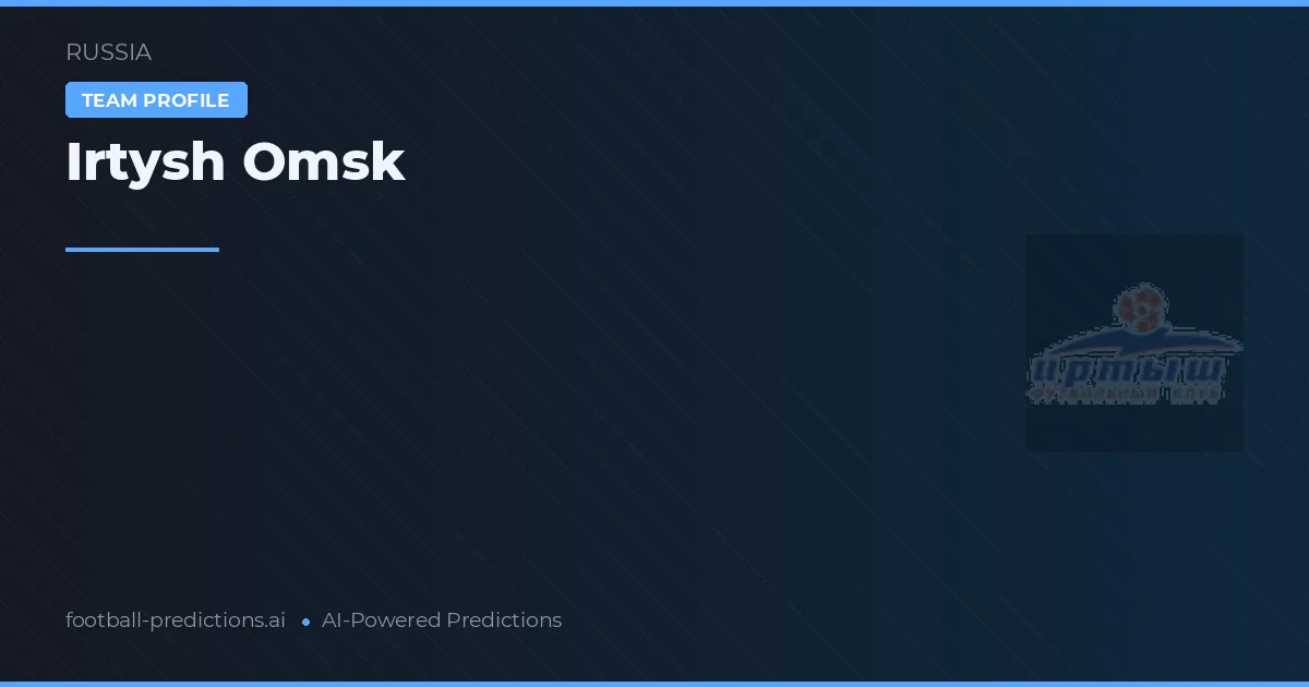 Irtysh Omsk Pronósticos y estadísticas