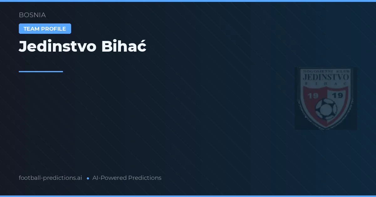 Jedinstvo Bihać Pronósticos y estadísticas