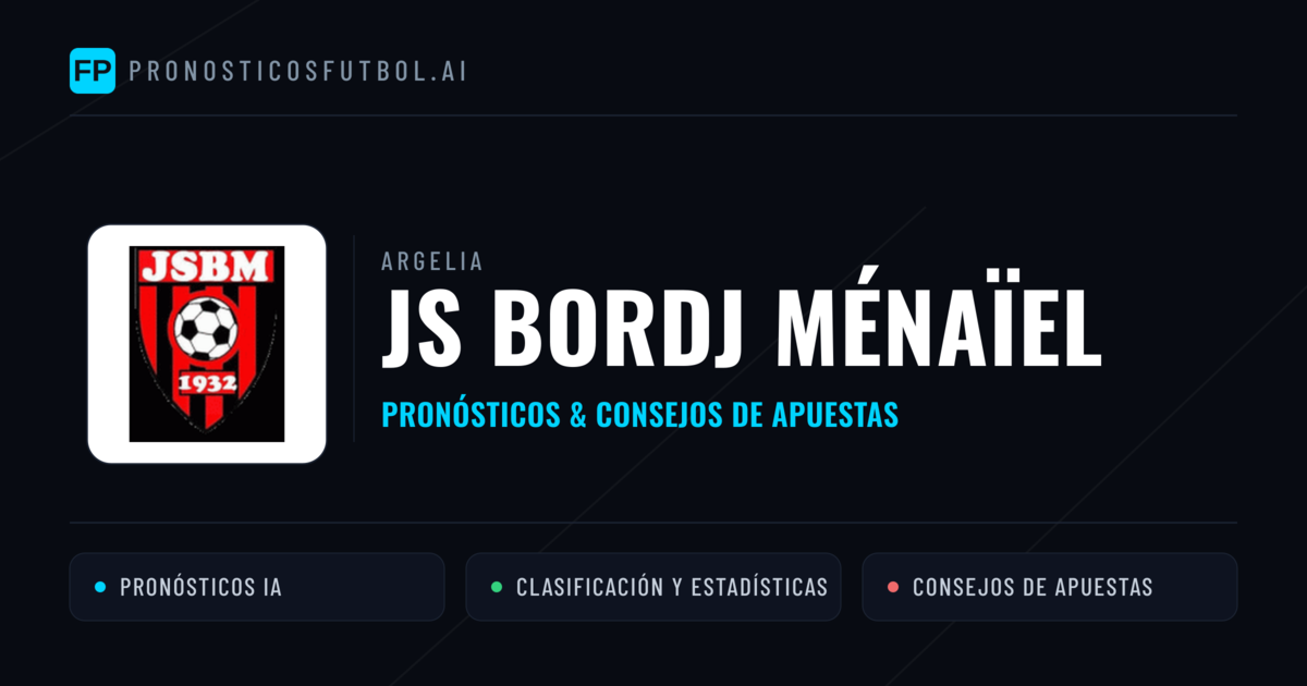JS Bordj Ménaïel Pronósticos y estadísticas