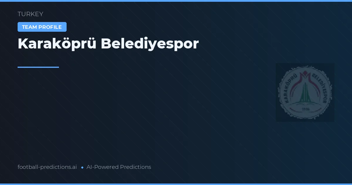 Karaköprü Belediyespor Pronósticos y estadísticas