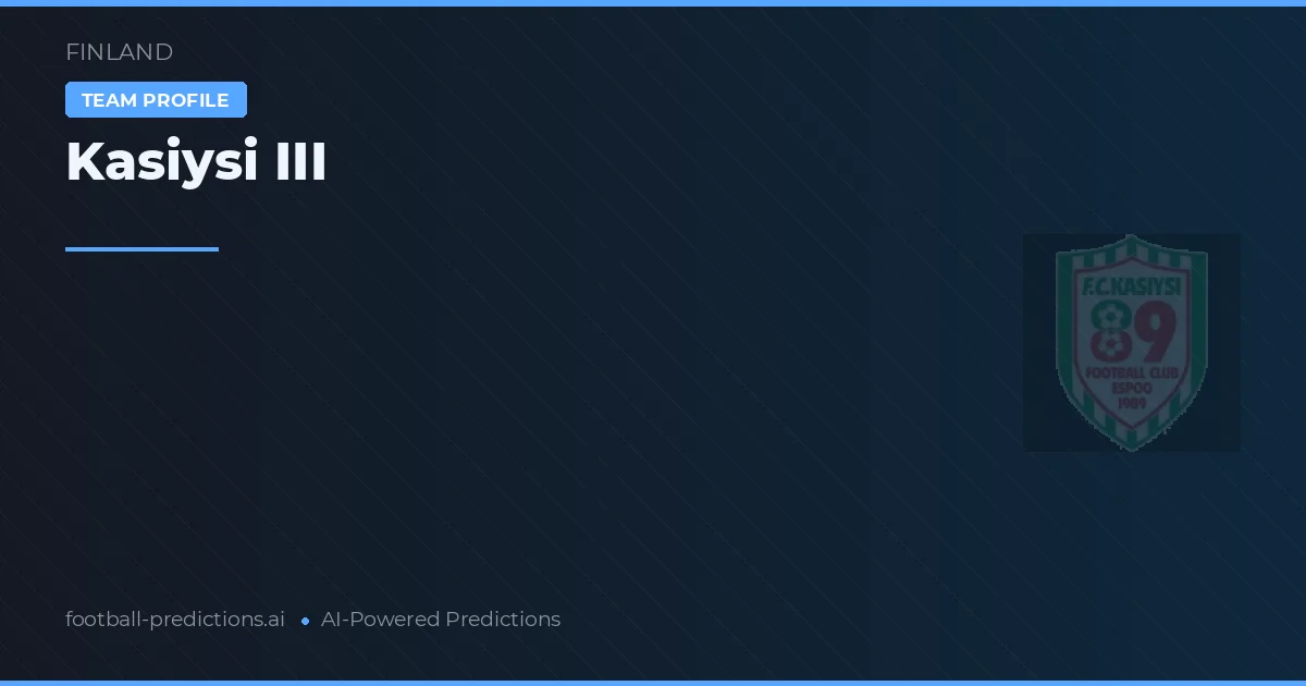 Kasiysi III Pronósticos y estadísticas