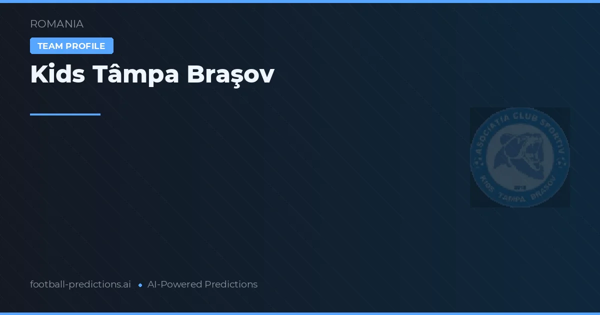 Kids Tâmpa Braşov Pronósticos y estadísticas