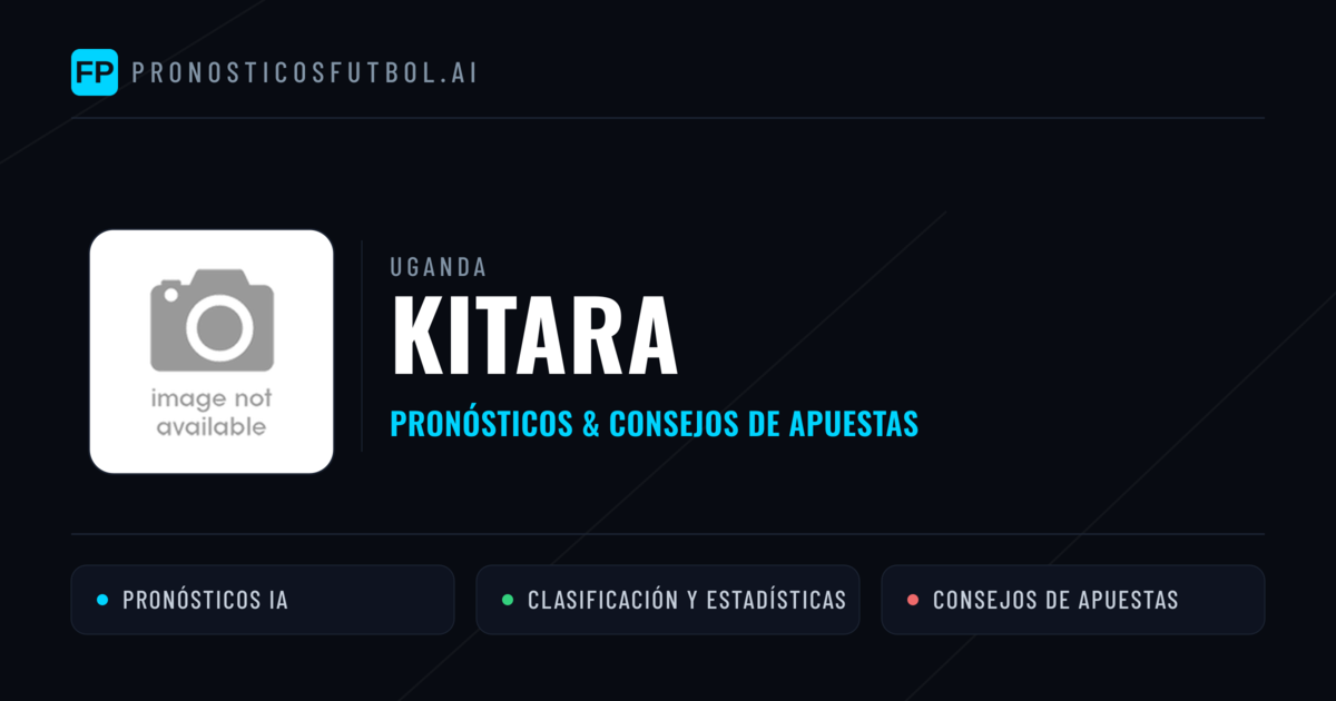 Kitara Pronósticos y estadísticas