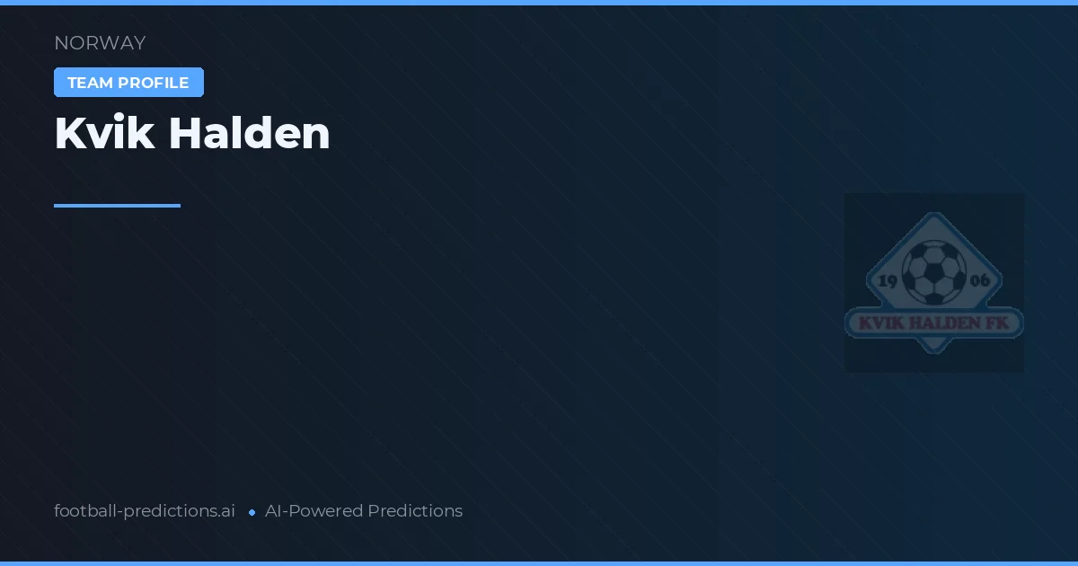 Kvik Halden Pronósticos y estadísticas