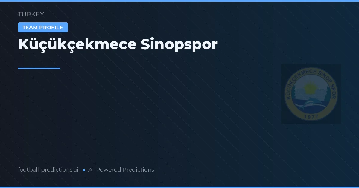 Küçükçekmece Sinopspor Pronósticos y estadísticas