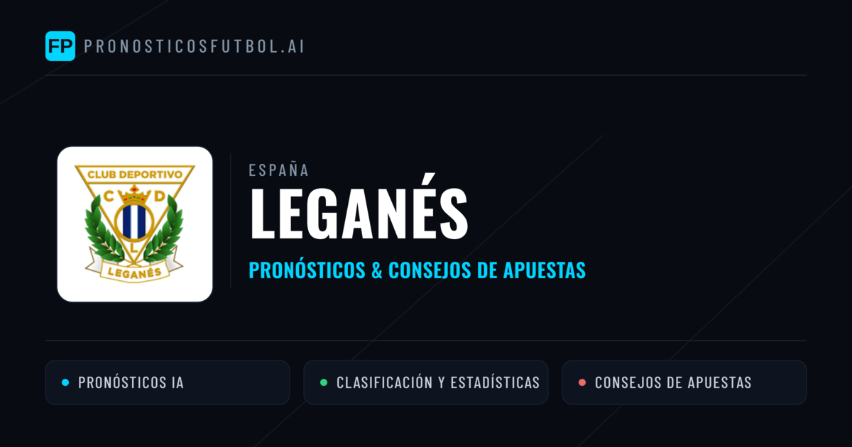 Leganés Pronósticos y estadísticas