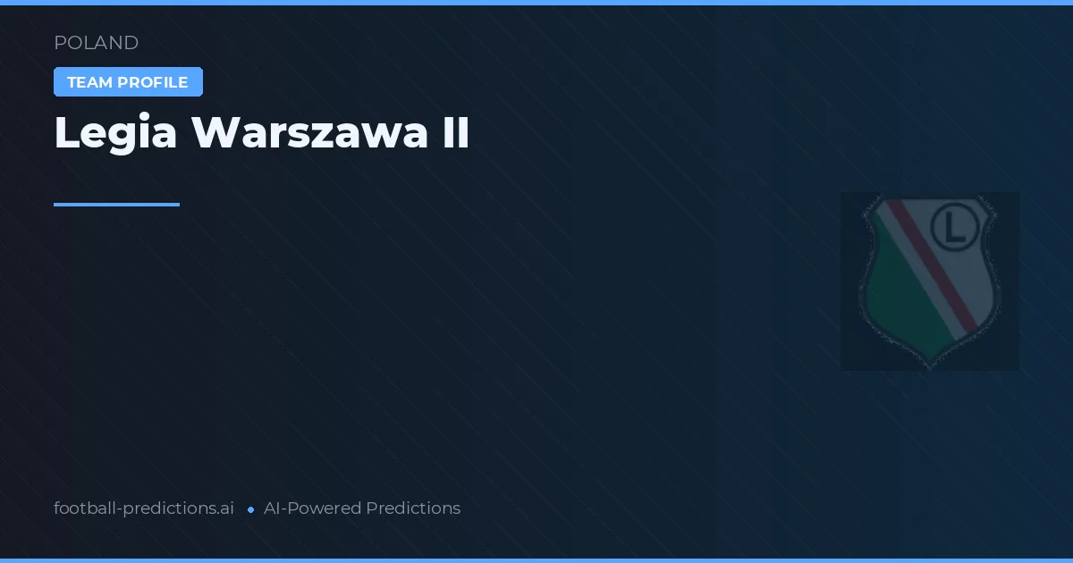 Legia Varsovia II Pronósticos y estadísticas
