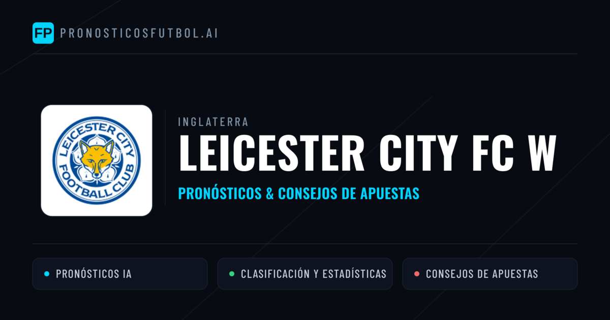 Leicester City FC W Pronósticos y estadísticas