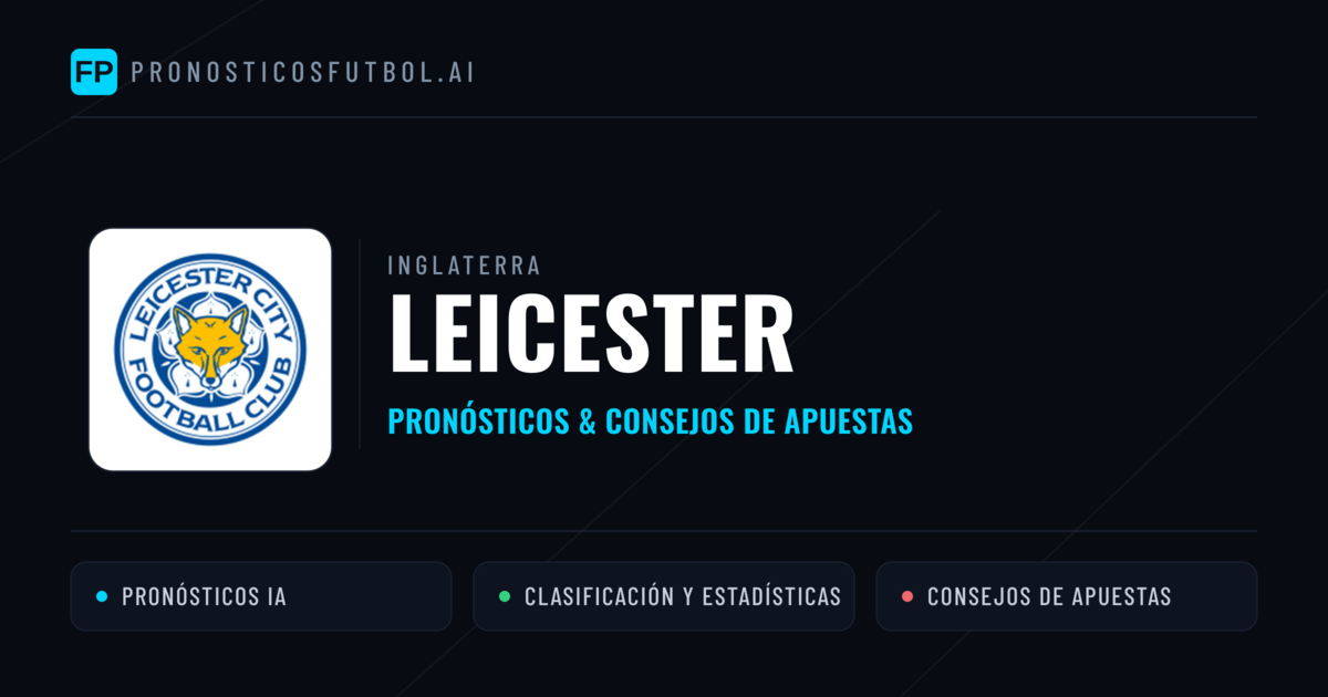 Leicester Pronósticos y estadísticas