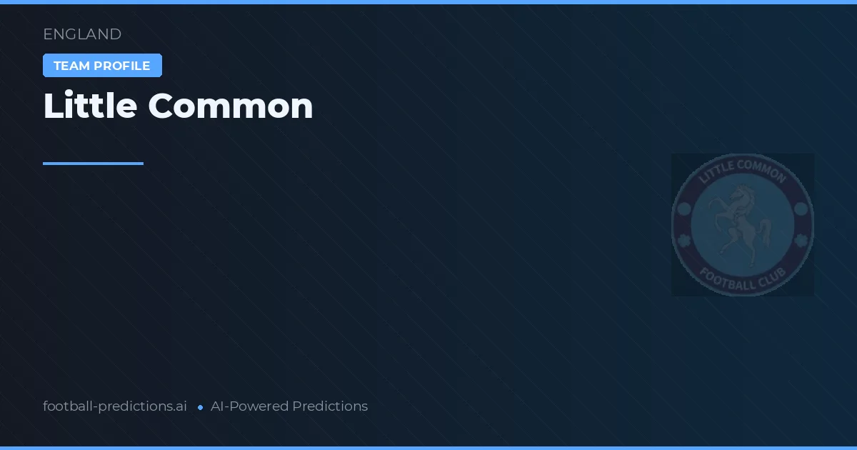 Little Common Pronósticos y estadísticas