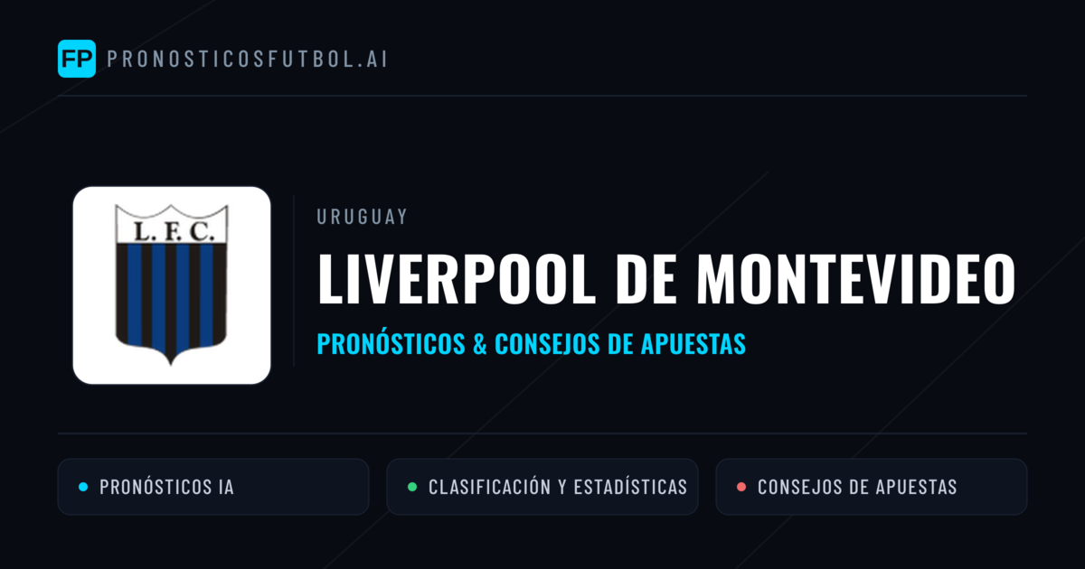 Liverpool de Montevideo Pronósticos y estadísticas