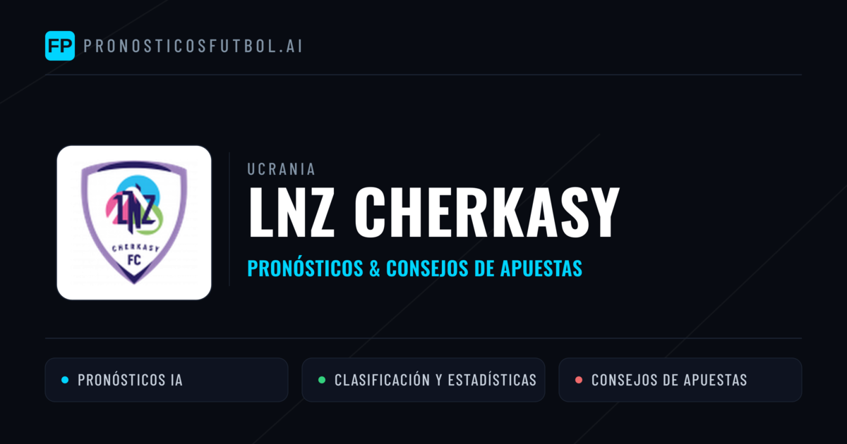 LNZ Cherkasy Pronósticos y estadísticas