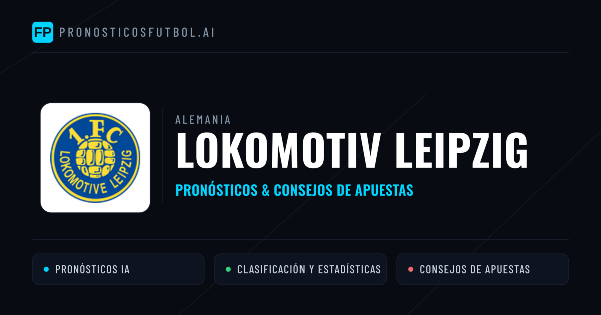 Lokomotiv Leipzig Pronósticos y estadísticas