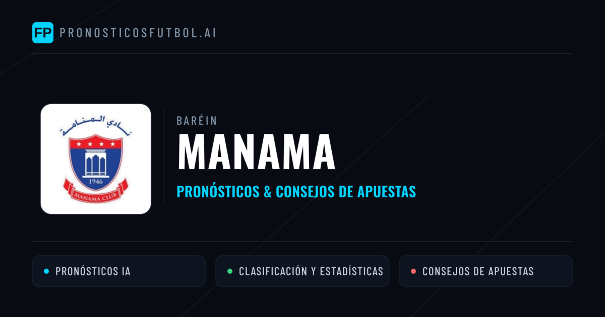 Manama Pronósticos y estadísticas
