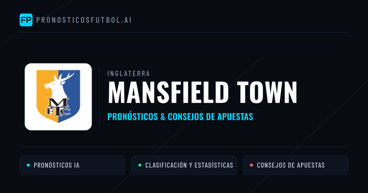 Mansfield Town Pronósticos y estadísticas