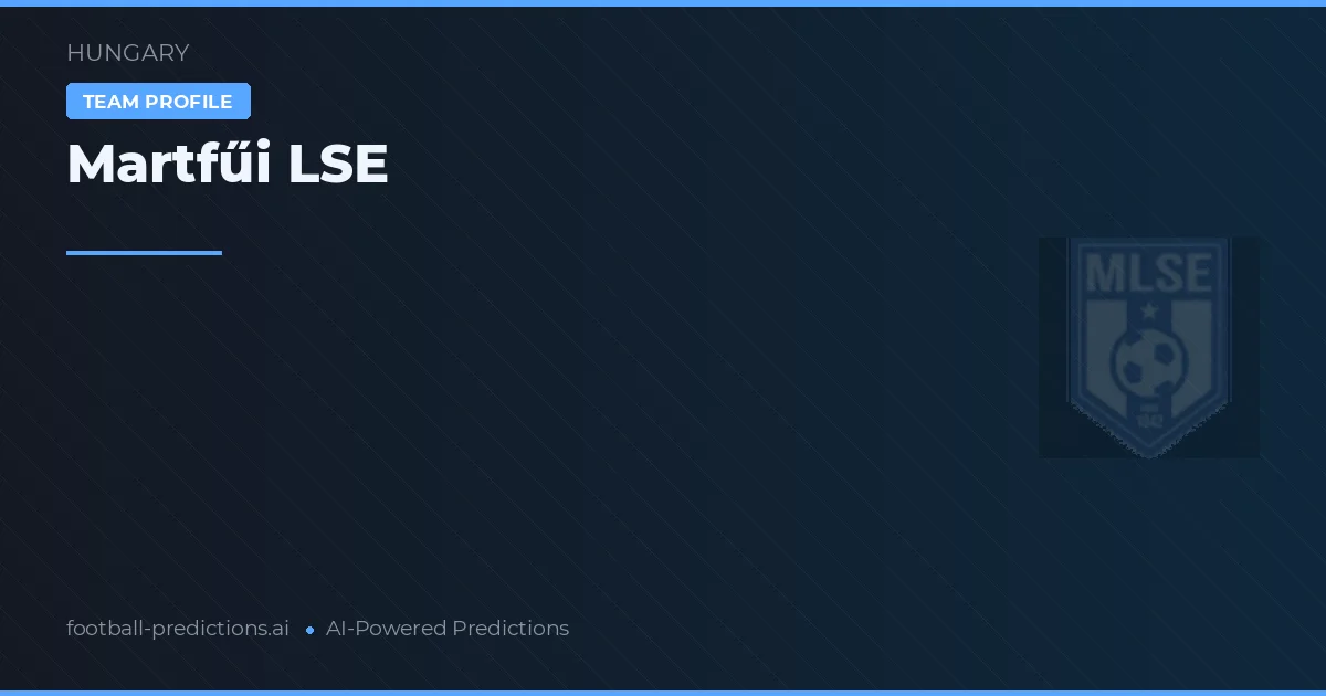 Martfűi LSE Pronósticos y estadísticas