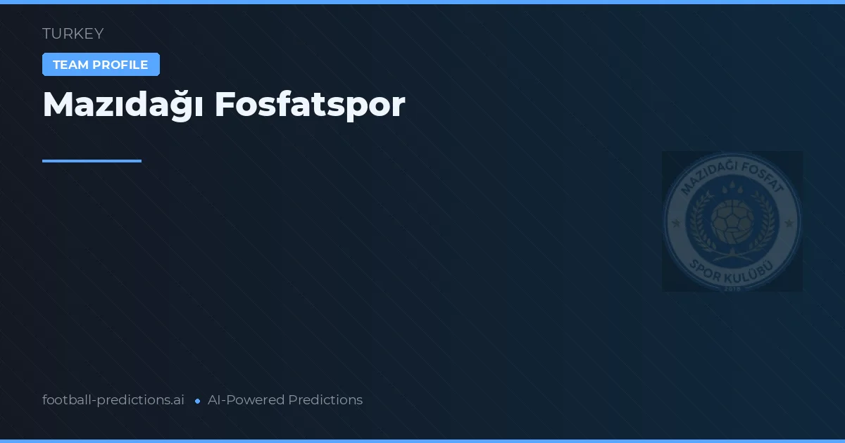 Mazıdağı Fosfatspor Pronósticos y estadísticas